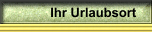   Ihr Urlaubsort